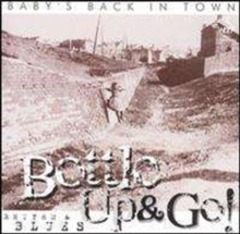 Bottle Up & Go: Babys Back In Town - CD