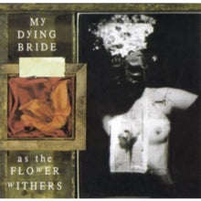 My Dying Bride: As The Flower Withers - CD