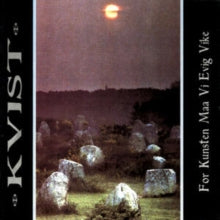 Kvist: For Kunsten Maa VI Evig Vike - CD