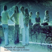 Boards of Canada: Music Has The Right To Children - CD