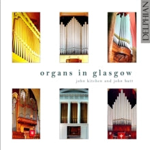 John Kitchen / John Butt: Organs In Glasgow - CD