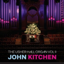 Kitchen: The Usher Hall Organ - Vol 2 - CD