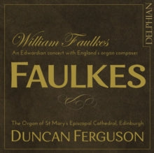 Duncan Ferguson: Faulkes/An Edwardian Organ Concert - CD
