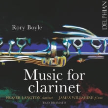 Fraser Langton / James Willshire / Trio Dramatis: Rory Boyle: Music For Clarinet - CD