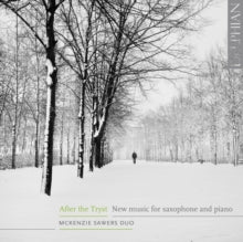 Mckenzie Sawers Duo: After The Tryst: New Music For Saxophone & Piano By Macmillan / Weir / Nyman Etc - CD