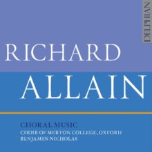 Choir Of Merton College Oxford / Benjamin Nicholas: Richard Allain: Choral Music - CD