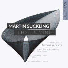 Christopher Glynn / Marta Fontanals-simmons / Aurora Orchestra: Martin Suckling: The Tuning - CD