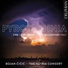 Bojan Cicic / Illyria Consort: Pyrotechnia Fire & Fury From 1 - CD