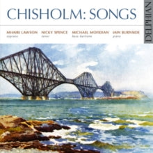 Mhairi Lawson / Michael Mofidan / Nicky Spence / Iain Burnside: Erik Chisholm: Songs - CD