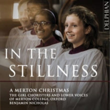 Girl Choristers & Lower Voices Of Merton College Oxford: In The Stillness: A Merton Christmas - CD