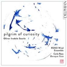 Carla Rees / Rsno Wind Ensemble: Pilgrim Of Curiosity - CD