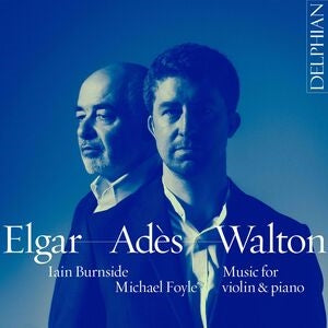 Michael Foyle / Iain Burnside: Music For Violin & Piano: Elgar - Ades - Walton - CD