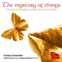 Proteus Ensemble / Richard Cook / Stephen Shellard: Paul Fisher: The Mystery Of Things - CD