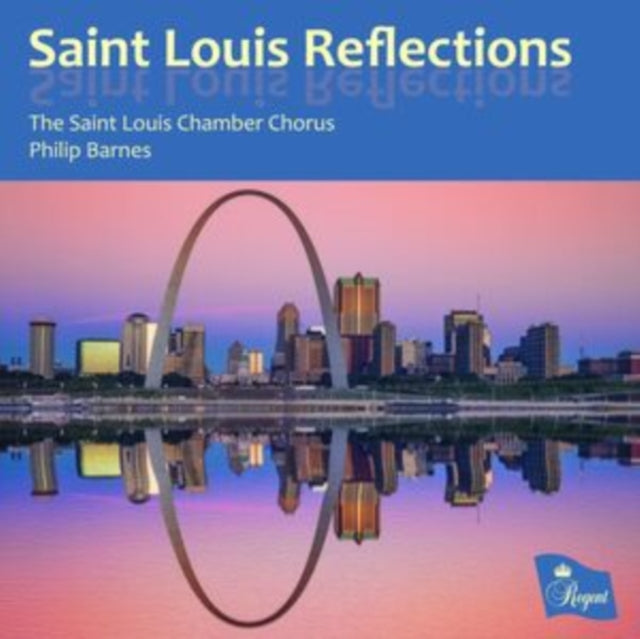 Saint Louis Chamber Chorus / Philip Barnes: Saint Louis Reflections - CD