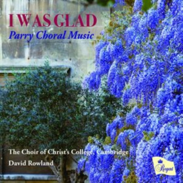Choir Of Christs College. Cambridge / David Rowland: I Was Gladthe Choir Of Christs College. Cambridge / Julian Collings / David Rowland - CD