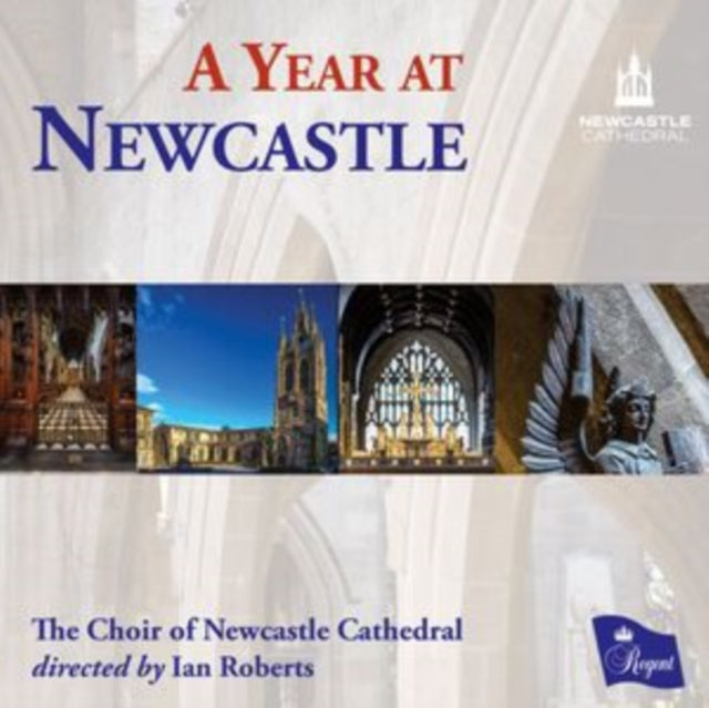 Choir Of Newcastle Cathedral/ian Roberts: A Year At Newcastle - CD
