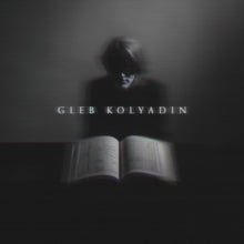 Gleb Kolyadin: Gleb Kolyadin (Expanded Edition) - CD