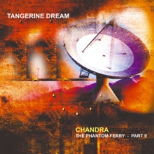 Tangerine Dream: Chandra: The Phantom Ferry - Pt 2 - Vinyl