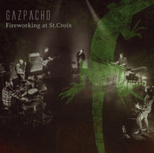 Gazpacho: Fireworking At St. Croix - CD