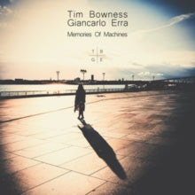 Tim Bowness & Giancarlo Erra: Memories Of Machines - CD