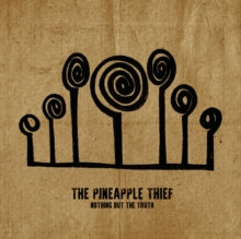 The Pineapple Thief: Nothing But The Truth - CD