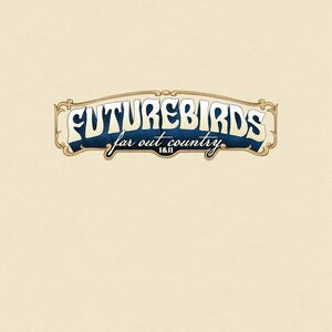 Futurebirds: Far Out Country I&Ii - Vinyl