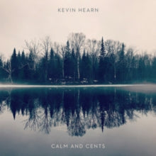Kevin Hearn: Calm And Cents - CD
