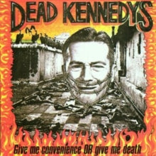 Dead Kennedys: Give Me Convenience Or Give Me Death - CD