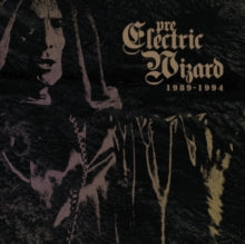 Electric Wizard: Pre-Electric Wizard 1989-1994 - CD