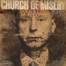 Church of Misery: Thy Kingdom Scum - Vinyl
