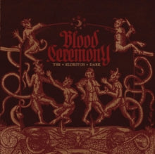 Blood Ceremony: The Eldritch Dark - CD