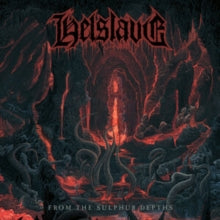 Helslave: From The Sulphur Depths - Vinyl