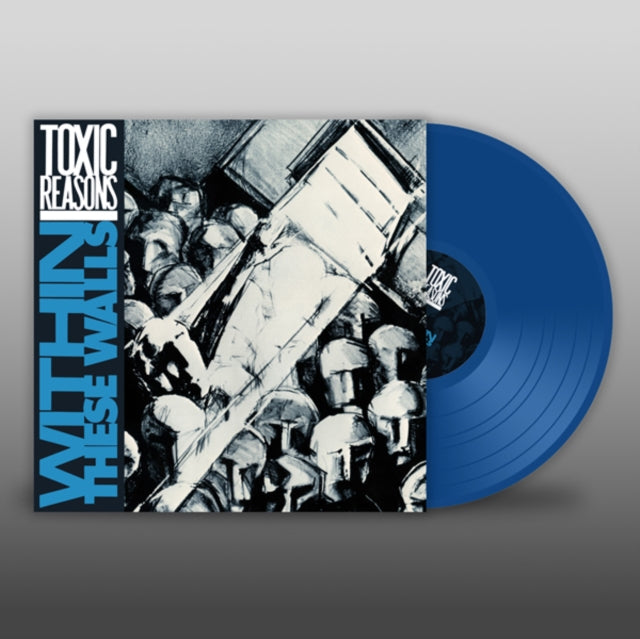 Toxic Reasons: Within These Walls (Blue Vinyl) - Vinyl
