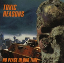 Toxic Reasons: No Peace In Our Time - CD
