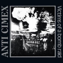 Anti Cimex: Victims Of The Bomb Raid - The Discography - CD