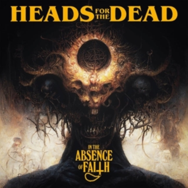 Heads for the Dead: In The Absence Of Faith - Vinyl