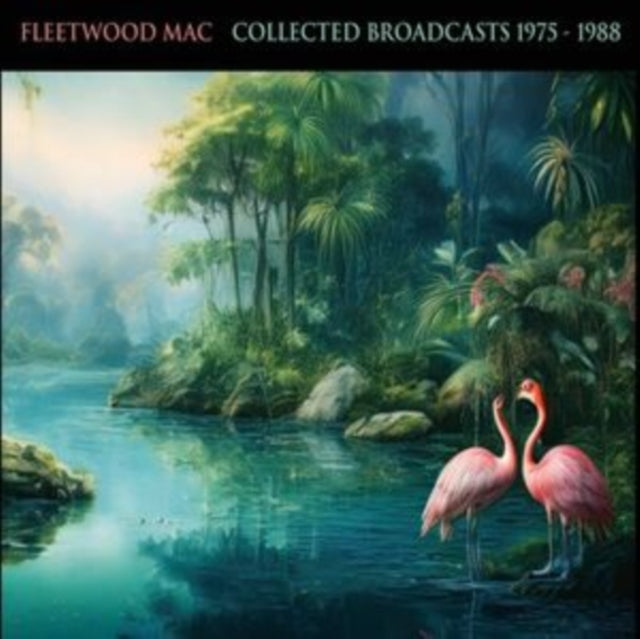 Fleetwood Mac: Collected Broadcasts 1975-1988 - CD