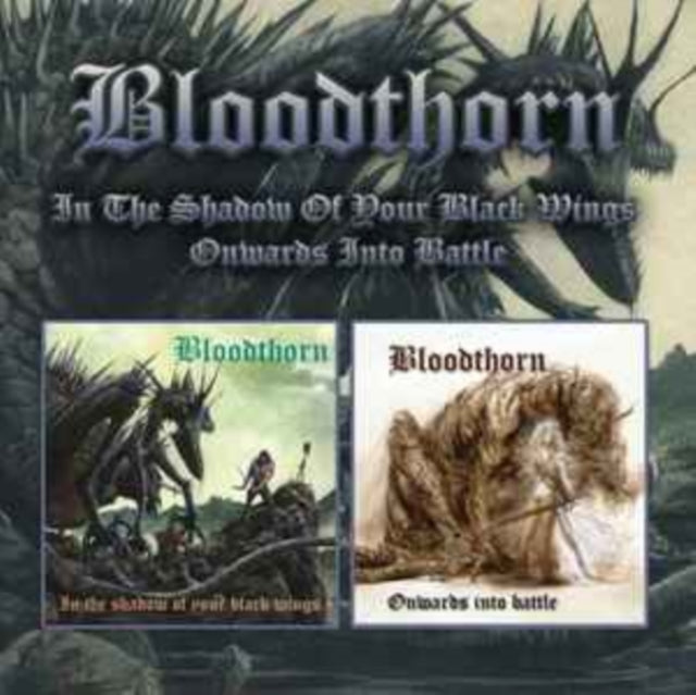 Bloodthorn: In The Shadow Of Your Black Wings / Onwards Into Battle - CD