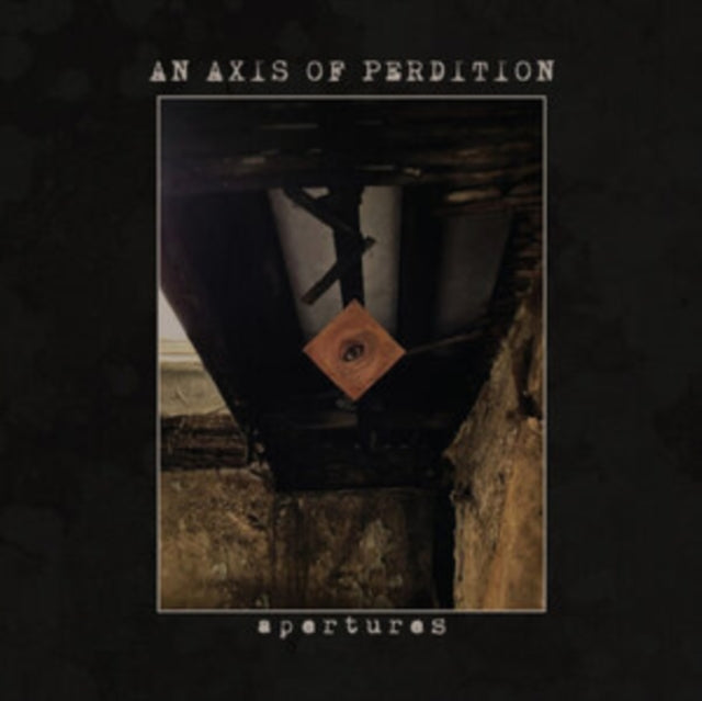 An Axis of Perdition: Apertures (Limited Edition) (Digi) - CD