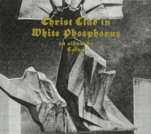 Caïna: Christ Clad In White Phosphorus - CD
