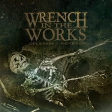 Wrench In The Works: Decrease/Increase - CD