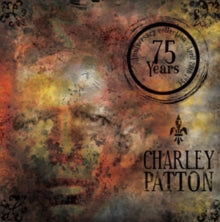 Charley Patton: Charley Patton - 75 Years - CD