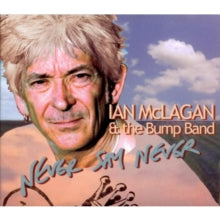 Ian McLagan and The Bump Band: Never Say Never - CD