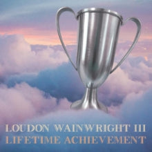 Loudon Wainwright III: Lifetime Achievement - CD