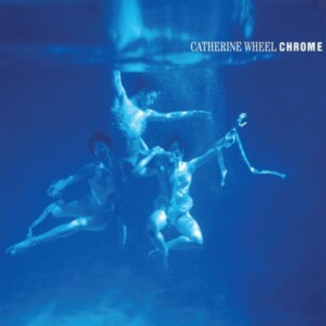 Catherine Wheel: Chrome - Vinyl
