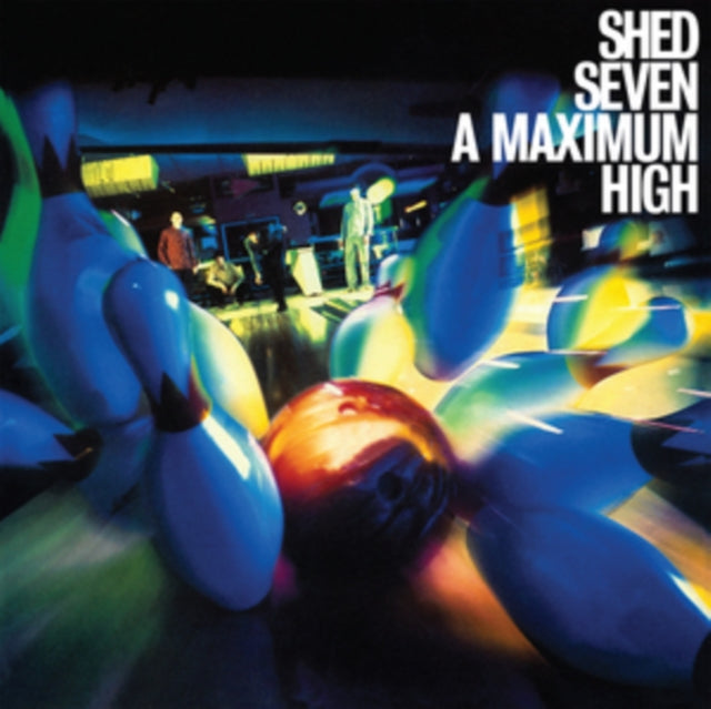 Shed Seven: A Maximum High - Vinyl