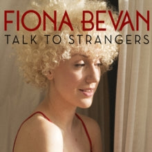 Fiona Bevan: Talk To Strangers - CD
