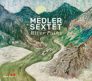 Medler Sextet: Medler Sextet: River Paths - CD