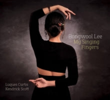 Bongwool Lee: My Singing Fingers - CD
