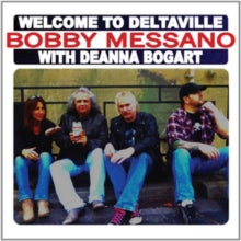 Bobby Messano: Welcome To Deltaville - CD
